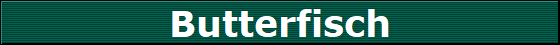 Butterfisch