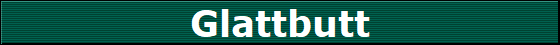 Glattbutt