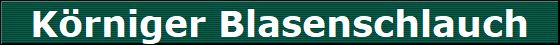 Krniger Blasenschlauch