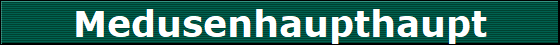 Medusenhaupthaupt
