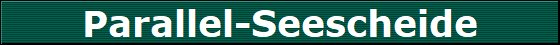 Parallel-Seescheide