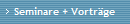 Seminare + Vortr�ge